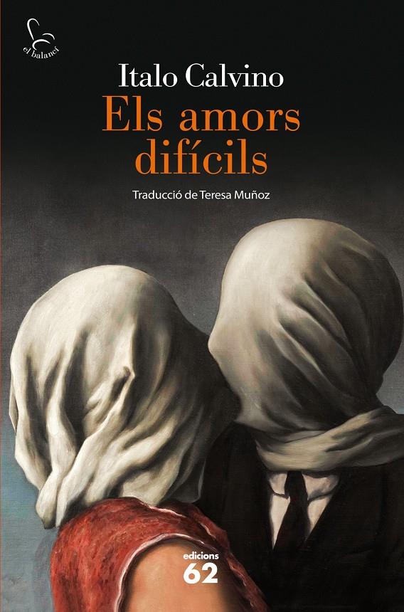 ELS AMORS DIFÍCILS | 9788429772357 | CALVINO, ITALO | Galatea Llibres | Librería online de Reus, Tarragona | Comprar libros en catalán y castellano online