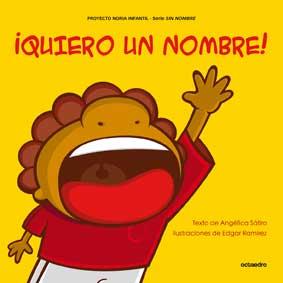 QUIERO UN NOMBRE! | 9788499211411 | SÁTIRO, ANGÉLICA | Galatea Llibres | Llibreria online de Reus, Tarragona | Comprar llibres en català i castellà online