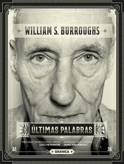 ÚLTIMAS PALABRAS | 9789878358468 | BURROUGHS, WILLIAM S./CHITARRONI, LUÍS | Galatea Llibres | Llibreria online de Reus, Tarragona | Comprar llibres en català i castellà online