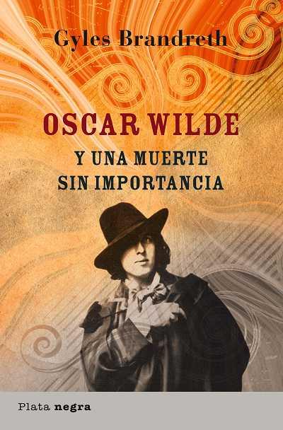 OSCAR WILDE Y UNA MUJER SIN IMPORTANCIA | 9788493618025 | BRANDRETH, GYLES | Galatea Llibres | Llibreria online de Reus, Tarragona | Comprar llibres en català i castellà online