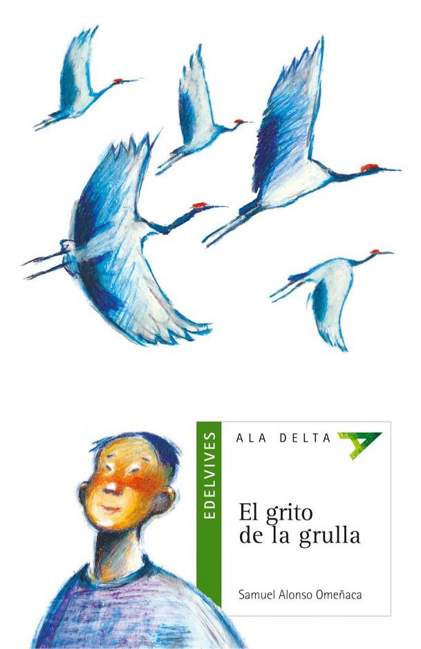 GRITO DE LA GRULLA, EL | 9788426348647 | OMEÑACA, SAMUEL ALONSO | Galatea Llibres | Llibreria online de Reus, Tarragona | Comprar llibres en català i castellà online