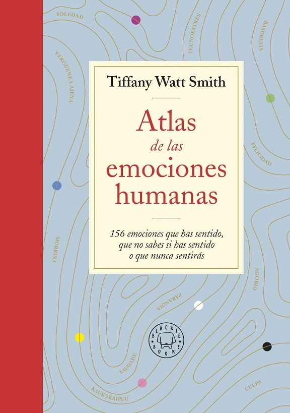 ATLAS DE LAS EMOCIONES HUMANAS | 9788418733505 | WATT SMITH, TIFFANY | Galatea Llibres | Llibreria online de Reus, Tarragona | Comprar llibres en català i castellà online