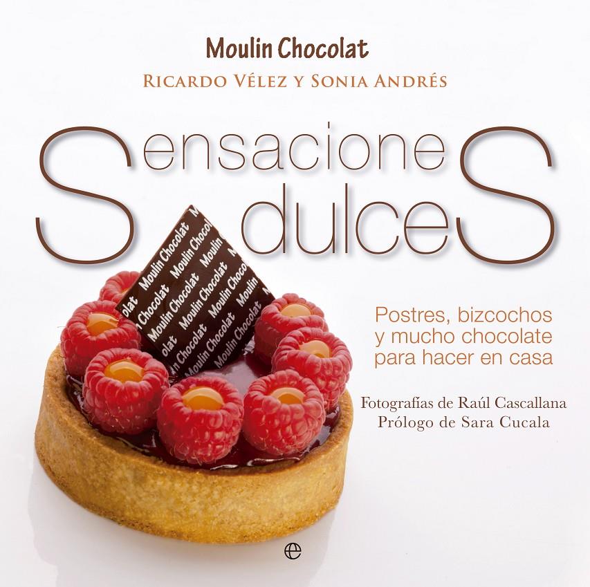 SENSACIONES DULCES | 9788499708911 | ANDRÉS, SONIA/MARTÍNEZ, RICARDO | Galatea Llibres | Llibreria online de Reus, Tarragona | Comprar llibres en català i castellà online