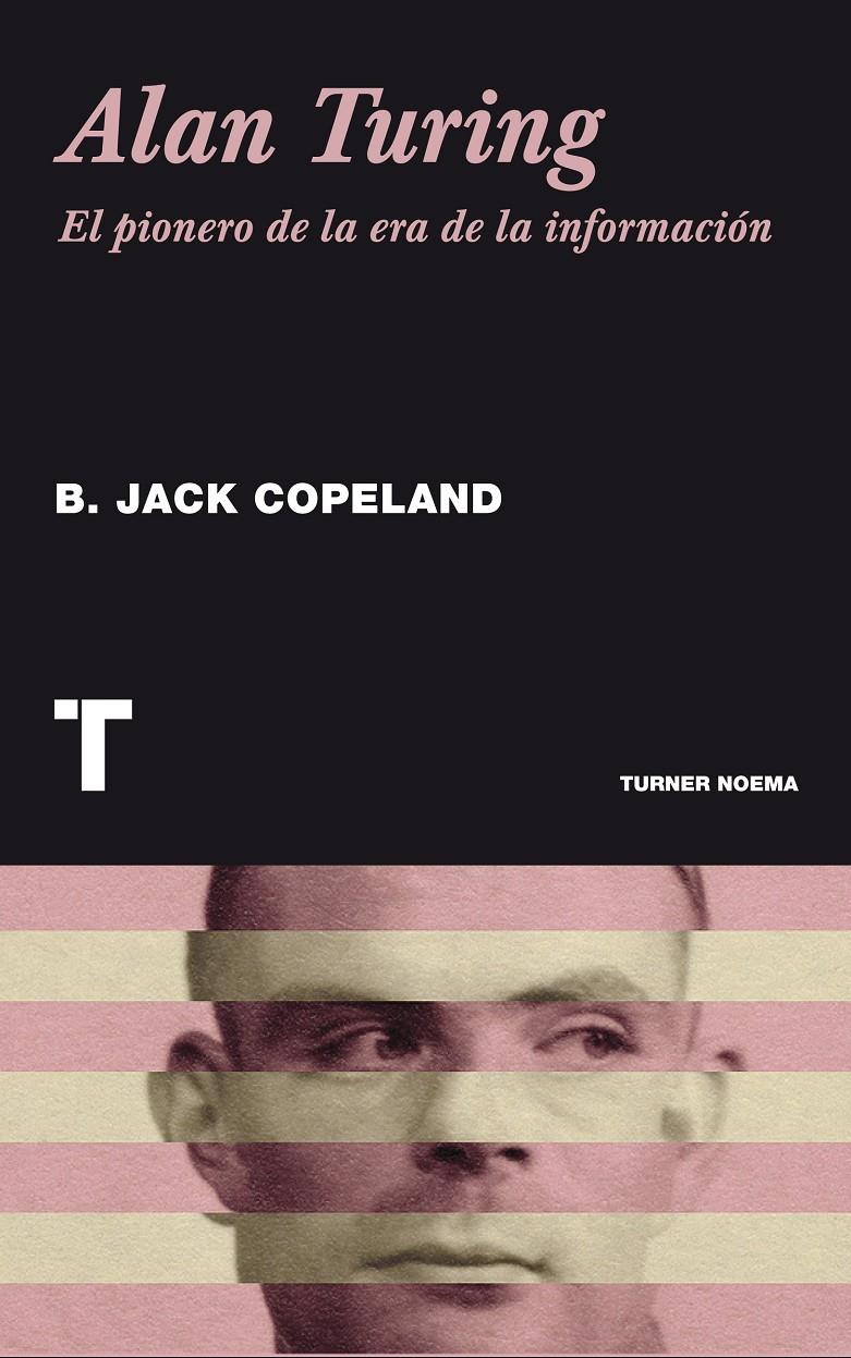 ALAN TURING | 9788415832126 | COPELAND, BRIAN JACK | Galatea Llibres | Llibreria online de Reus, Tarragona | Comprar llibres en català i castellà online