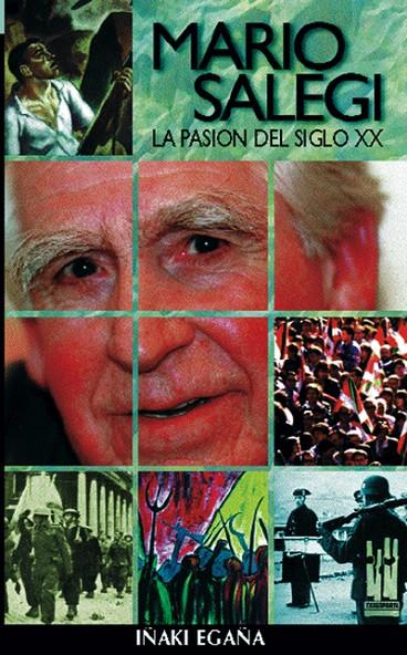 MARIO SALEGI,LA PASION DEL SIGLO XX | 9788481361162 | EGAÑA, IÑAKI | Galatea Llibres | Llibreria online de Reus, Tarragona | Comprar llibres en català i castellà online