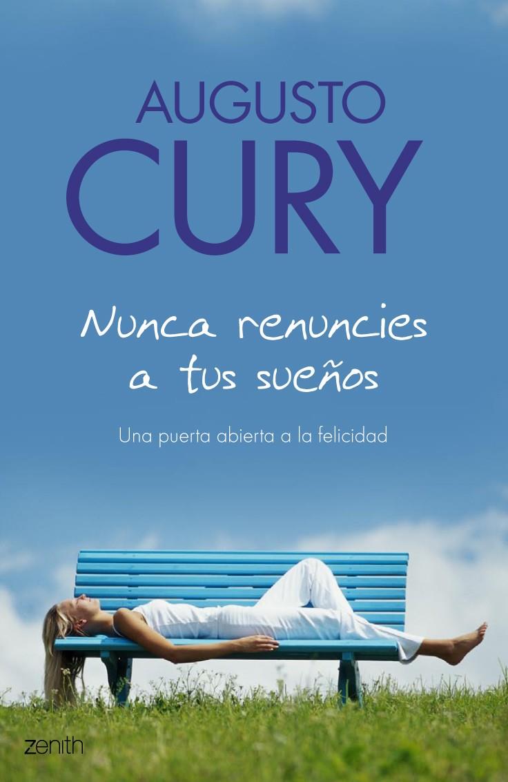 NUNCA RENUNCIES A TUS SUEÑOS | 9788408063506 | CURY, AUGUSTO | Galatea Llibres | Llibreria online de Reus, Tarragona | Comprar llibres en català i castellà online