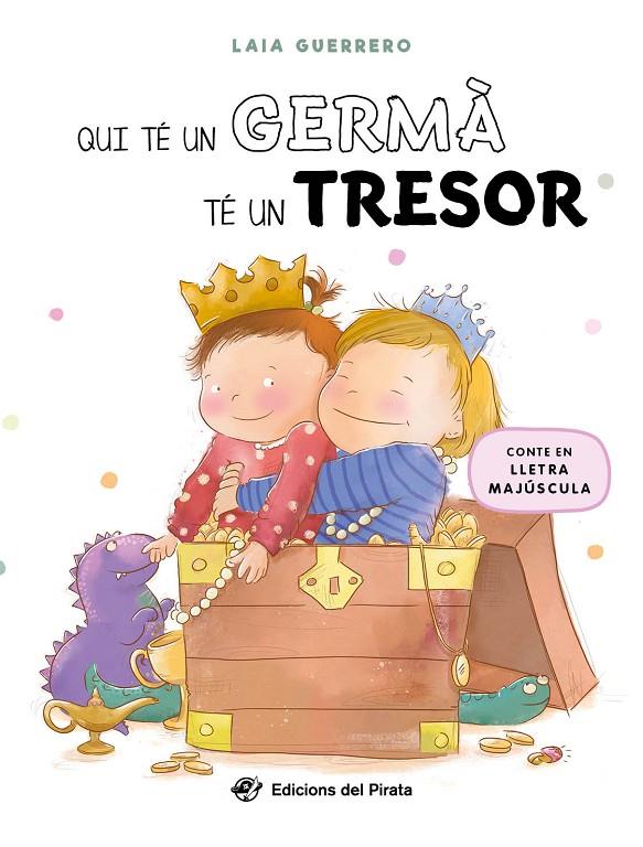 QUI TÉ UN GERMÀ TÉ UN TRESOR | 9788419912152 | GUERRERO, LAIA | Galatea Llibres | Librería online de Reus, Tarragona | Comprar libros en catalán y castellano online