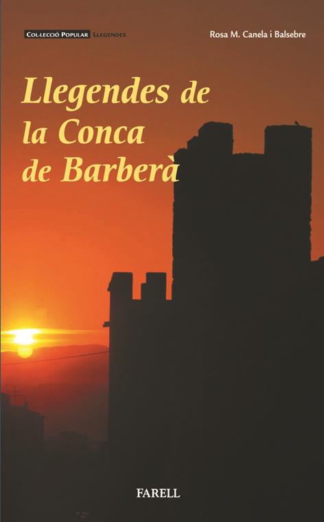 LLEGENDES DE LA CONCA DE BARBERA | 9788495695710 | CANELA BALSEBRE, ROSA | Galatea Llibres | Librería online de Reus, Tarragona | Comprar libros en catalán y castellano online