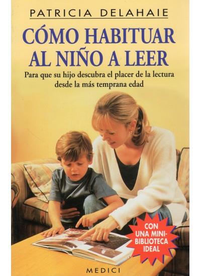 COMO HABITUAR AL NIÑO A LEER | 9788486193898 | DELAHAIE, PATRICIA | Galatea Llibres | Llibreria online de Reus, Tarragona | Comprar llibres en català i castellà online