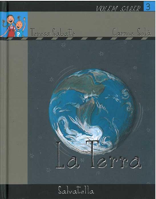 TERRA, LA | 9788484124764 | SABATÉ I RODIÉ, TERESA | Galatea Llibres | Llibreria online de Reus, Tarragona | Comprar llibres en català i castellà online