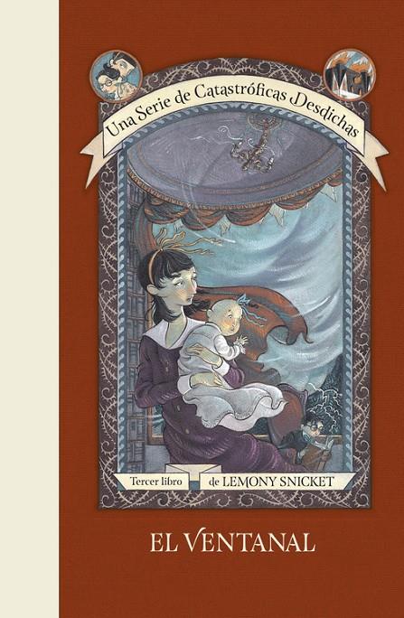 EL VENTANAL (UNA SERIE DE CATASTRÓFICAS DESDICHAS 3) | 9788490438688 | SNICKET, LEMONY | Galatea Llibres | Llibreria online de Reus, Tarragona | Comprar llibres en català i castellà online