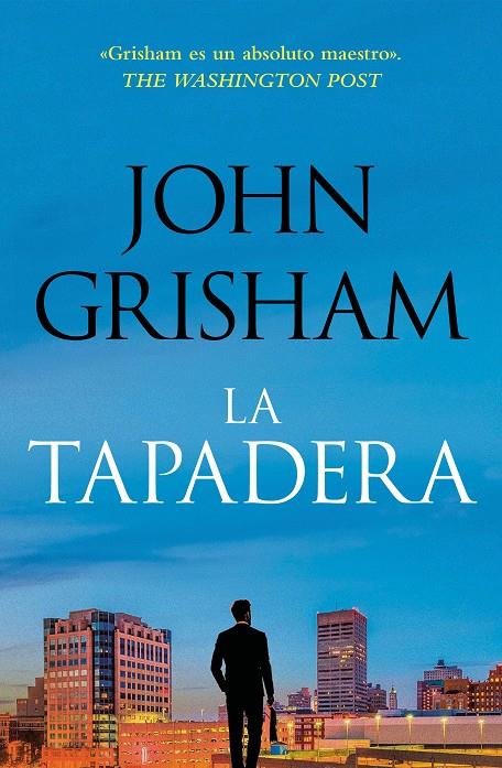 LA TAPADERA | 9788401035302 | GRISHAM, JOHN | Galatea Llibres | Librería online de Reus, Tarragona | Comprar libros en catalán y castellano online