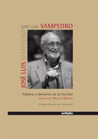 JOSE LUIS SAMPEDRO, PALABRAS Y MEMORIAS DE UN ESCRITOR | 9788497451918 | MARTIN MARTIN, FCO. | Galatea Llibres | Llibreria online de Reus, Tarragona | Comprar llibres en català i castellà online