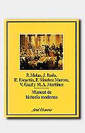 MANUAL DE HISTORIA MODERNA | 9788434465725 | BADA ELÍAS, JOAN/ESCARTÍN SÁNCHEZ, EDUARD/GUAL, VALENTÍ/MOLAS RIBALTA, PEDRO | Galatea Llibres | Librería online de Reus, Tarragona | Comprar libros en catalán y castellano online