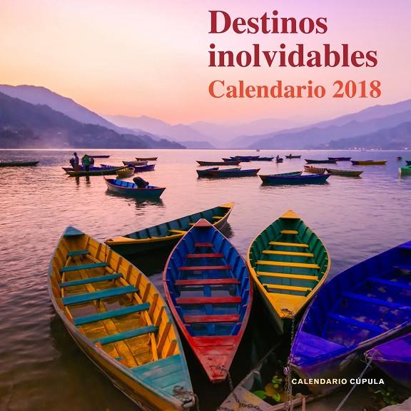 CALENDADIO DESTINOS INOLVIDABLES 2018 | 9788448023485 | Galatea Llibres | Llibreria online de Reus, Tarragona | Comprar llibres en català i castellà online