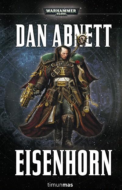 EISENHORN. WARHAMMER 40.000 | 9788445004289 | ABNETT, DAN | Galatea Llibres | Llibreria online de Reus, Tarragona | Comprar llibres en català i castellà online