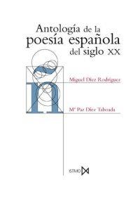 ANTOLOGIA DE LA POESIA ESPAÑOLA DEL SIGLO XX | 9788470902512 | DIEZ RODRIGUEZ, MIGUEL | Galatea Llibres | Llibreria online de Reus, Tarragona | Comprar llibres en català i castellà online