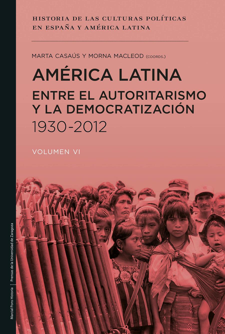 AMÉRICA LATINA ENTRE EL AUTORITARISMO Y LA DEMOCRATIZACIÓN 1930-2012 | 9788415963936 | MACLEOD, MORNA/CASAÚS ARZÚ, MARTA | Galatea Llibres | Llibreria online de Reus, Tarragona | Comprar llibres en català i castellà online