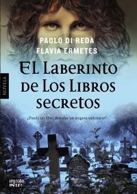 EL LABERINTO DE LOS LIBROS SECRETOS | 9788498778076 | ERMETES, FLAVIA / DI REDA, PAOLO | Galatea Llibres | Librería online de Reus, Tarragona | Comprar libros en catalán y castellano online