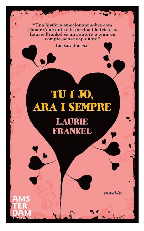 TU I JO, ARA I SEMPRE | 9788492941971 | FRANKEL, LAURIE | Galatea Llibres | Llibreria online de Reus, Tarragona | Comprar llibres en català i castellà online