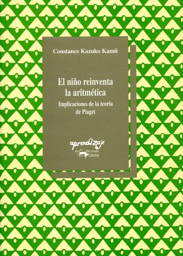 NIÑO REINVENTA LA ARITMETICA, EL       (DIP) | 9788477744290 | KAZUKO KAMII, CONSTANCE | Galatea Llibres | Llibreria online de Reus, Tarragona | Comprar llibres en català i castellà online