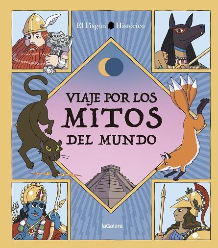 VIAJE POR LOS MITOS DEL MUNDO | 9788424674557 | EL FISGON HISTORICO | Galatea Llibres | Llibreria online de Reus, Tarragona | Comprar llibres en català i castellà online