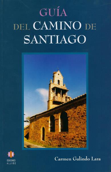 GUIA DEL CAMINO DE SANTIAGO | 9788497001212 | GALINDO LARA, CARMEN | Galatea Llibres | Llibreria online de Reus, Tarragona | Comprar llibres en català i castellà online