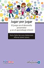 JUGAR POR JUGAR. EL JUEGO EN EL DESARROLLO PSICOMOTOR. | 9788467613056 | AAVV | Galatea Llibres | Llibreria online de Reus, Tarragona | Comprar llibres en català i castellà online