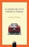 MONJO QUE ES VA VENDRE EL FERRARI, EL | 9788493483005 | SHARMA, ROBIN S. (1964- ) | Galatea Llibres | Llibreria online de Reus, Tarragona | Comprar llibres en català i castellà online