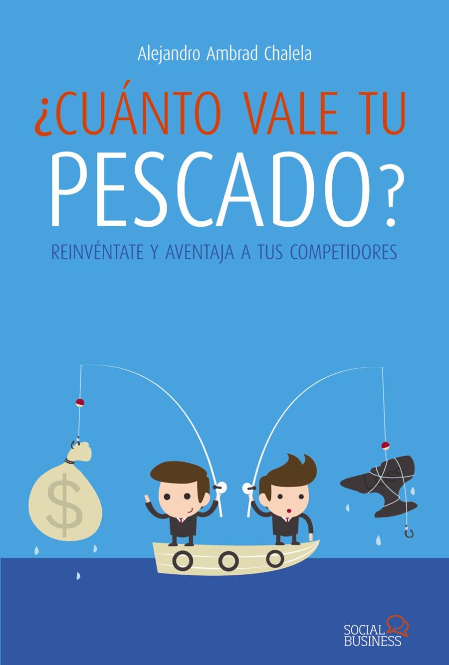 CUÁNTO VALE TU PESCADO? | 9788441534032 | AMBRAD CHALELA, ALEJANDRO | Galatea Llibres | Llibreria online de Reus, Tarragona | Comprar llibres en català i castellà online