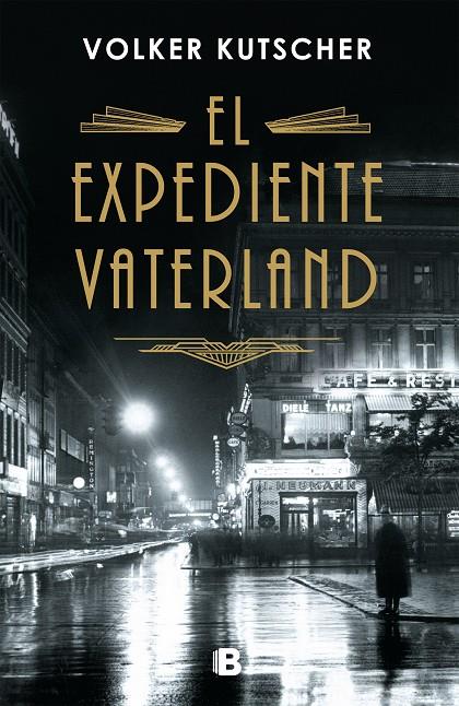 EL EXPEDIENTE VATERLAND (DETECTIVE GEREON RATH 4) | 9788466664714 | KUTSCHER, VOLKER | Galatea Llibres | Llibreria online de Reus, Tarragona | Comprar llibres en català i castellà online