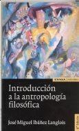 INTRODUCCIÓN A LA ANTROPOLOGÍA FILOSÓFICA | 9788431324520 | IBÁÑEZ LANGLOIS, JOSÉ MIGUEL | Galatea Llibres | Llibreria online de Reus, Tarragona | Comprar llibres en català i castellà online