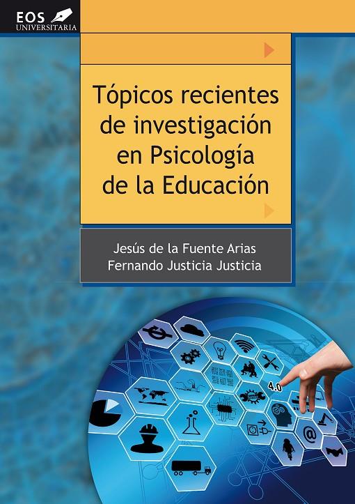 TóPICOS RECIENTES DE INVESTIGACIóN EN PSICOLOGíA DE LA EDUCACIóN | 9788497277570 | DE LA FUENTE ARIAS, JESúS/JUSTICIA JUSTICIA, FERNANDO | Galatea Llibres | Llibreria online de Reus, Tarragona | Comprar llibres en català i castellà online