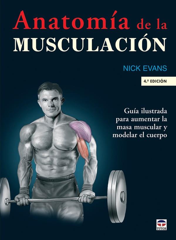 ANATOMIA DE LA MUSCULACION | 9788479026431 | EVANS, NICK | Galatea Llibres | Llibreria online de Reus, Tarragona | Comprar llibres en català i castellà online