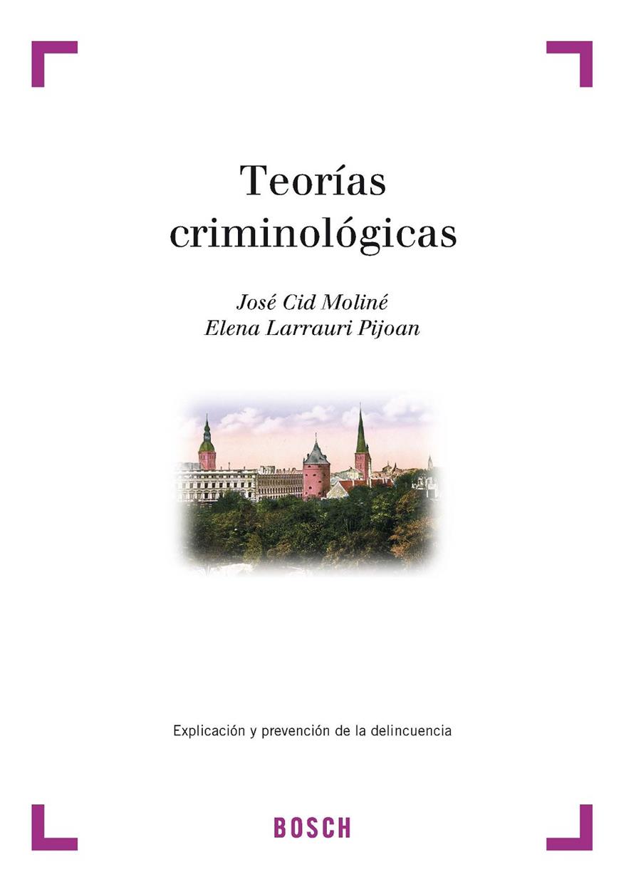 TEORIAS CRIMINOLOGICAS | 9788476768068 | CID MOLINE, JOSE ET ALLI | Galatea Llibres | Llibreria online de Reus, Tarragona | Comprar llibres en català i castellà online