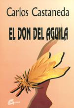 EL DON DEL ÁGUILA | 9788488242112 | CASTANEDA, CARLOS | Galatea Llibres | Librería online de Reus, Tarragona | Comprar libros en catalán y castellano online