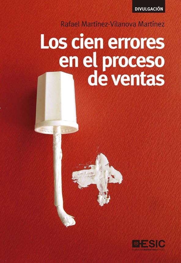 LOS CIEN ERRORES EN EL PROCESO DE VENTAS | 9788473569026 | MARTÍNEZ-VILANOVA MARTÍNEZ, RAFAEL | Galatea Llibres | Llibreria online de Reus, Tarragona | Comprar llibres en català i castellà online