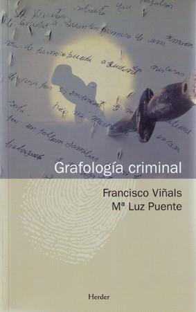 GRAFOLOGÍA CRIMINAL | 9788425425981 | VIÑALS, FRANCISCO; PUENTE BALSELLS, M. LUZ | Galatea Llibres | Llibreria online de Reus, Tarragona | Comprar llibres en català i castellà online