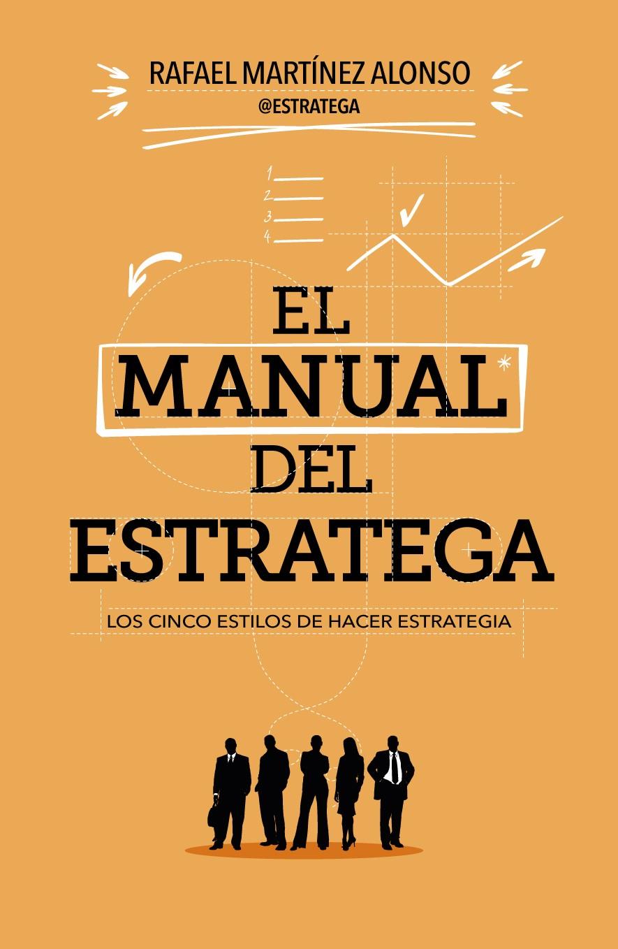 EL MANUAL DEL ESTRATEGA | 9788498752823 | MARTÍNEZ ALONSO, RAFAEL | Galatea Llibres | Llibreria online de Reus, Tarragona | Comprar llibres en català i castellà online