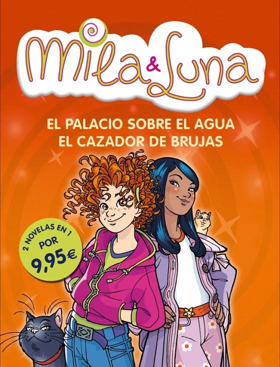 MILA & LUNA. EL PALACIO SOBRE EL AGUA Y EL CAZADOR DE BRUJAS | 9788484419709 | PRUNELLA | Galatea Llibres | Llibreria online de Reus, Tarragona | Comprar llibres en català i castellà online