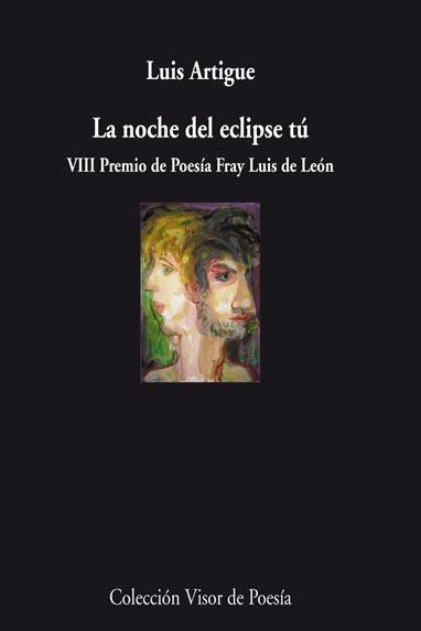 NOCHE DEL ECLIPSE TÚ, LA | 9788498957587 | ARTIGUE HOLGADO, LUIS | Galatea Llibres | Llibreria online de Reus, Tarragona | Comprar llibres en català i castellà online