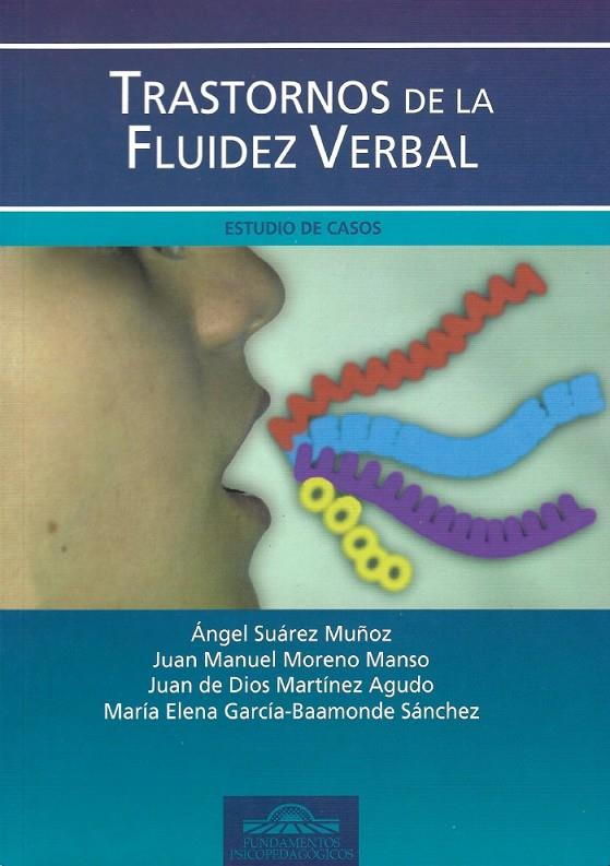 TRASTORNOS DE LA FLUIDEZ VERBAL. ESTUDIO DE CASOS | 9788497271943 | SUAREZ MUÑOZ, ANGEL (1958- ) ,  [ET. AL.] | Galatea Llibres | Llibreria online de Reus, Tarragona | Comprar llibres en català i castellà online