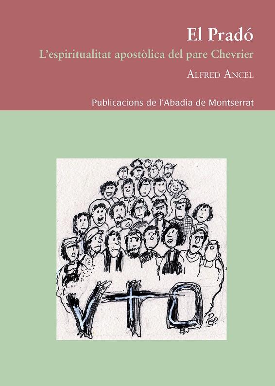 EL PRADÓ. L'ESPIRITUALITAT APOSTÒLICA DEL PARE CHEVRIER | 9788498839036 | ANCEL, ALFRED | Galatea Llibres | Llibreria online de Reus, Tarragona | Comprar llibres en català i castellà online