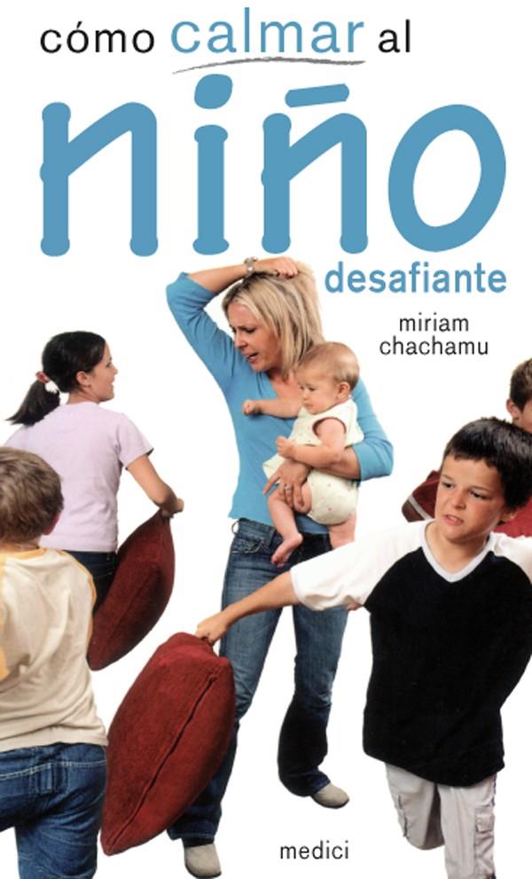 COMO CALMAR AL NIÑO DESAFIANTE | 9788497991223 | CHACHAMU, MIRIAM | Galatea Llibres | Librería online de Reus, Tarragona | Comprar libros en catalán y castellano online