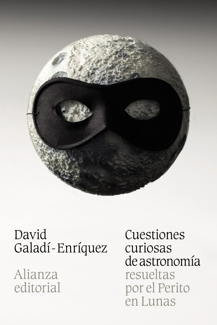 CUESTIONES CURIOSAS DE ASTRONOMÍA RESUELTAS POR EL PERITO EN LUNAS | 9788420684543 | GALADÍ-ENRÍQUEZ, DAVID | Galatea Llibres | Llibreria online de Reus, Tarragona | Comprar llibres en català i castellà online