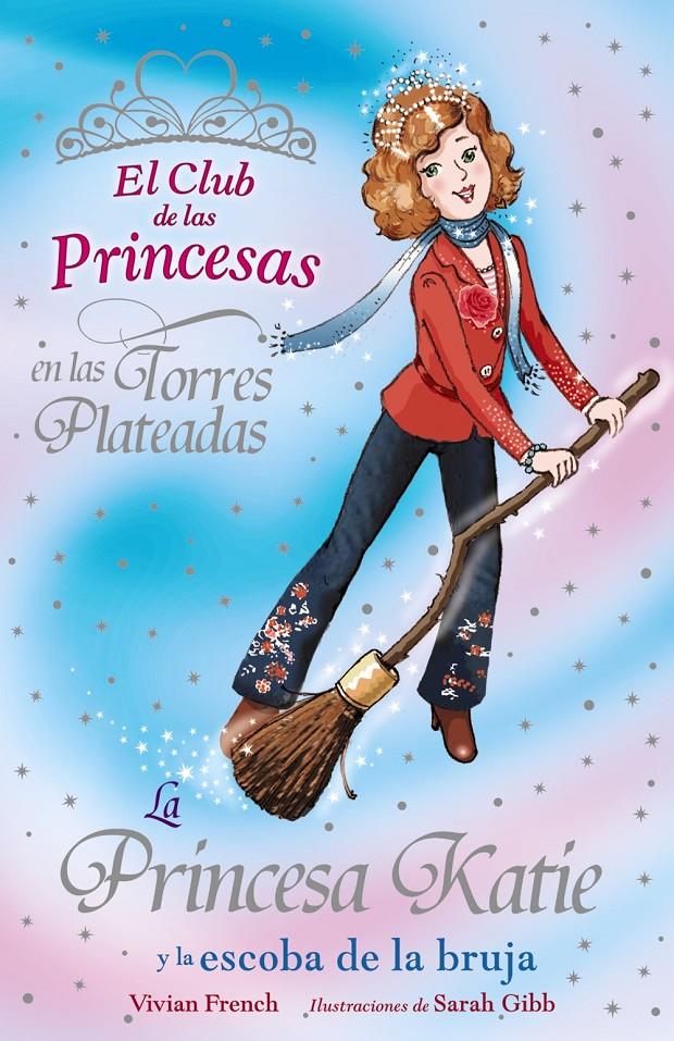 PRINCESA KATIE Y LA ESCOBA DE LA BRUJA, LA | 9788466762823 | FRENCH, VIVIAN | Galatea Llibres | Llibreria online de Reus, Tarragona | Comprar llibres en català i castellà online