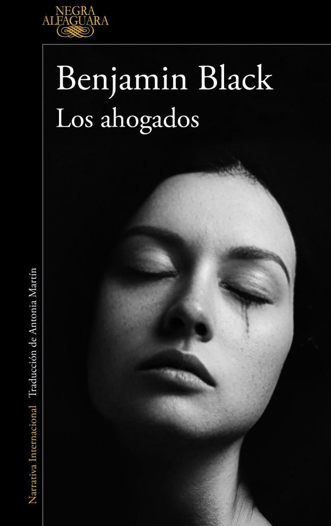 LOS AHOGADOS (QUIRKE & STRAFFORD 2) | 9788420477022 | BLACK, BENJAMIN | Galatea Llibres | Librería online de Reus, Tarragona | Comprar libros en catalán y castellano online