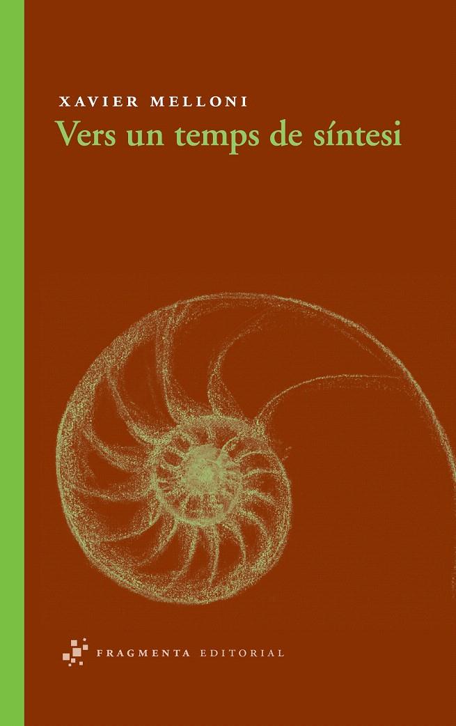 VERS UN TEMPS DE SÍNTESI | 9788492416400 | MELLONI RIBAS, XAVIER | Galatea Llibres | Llibreria online de Reus, Tarragona | Comprar llibres en català i castellà online