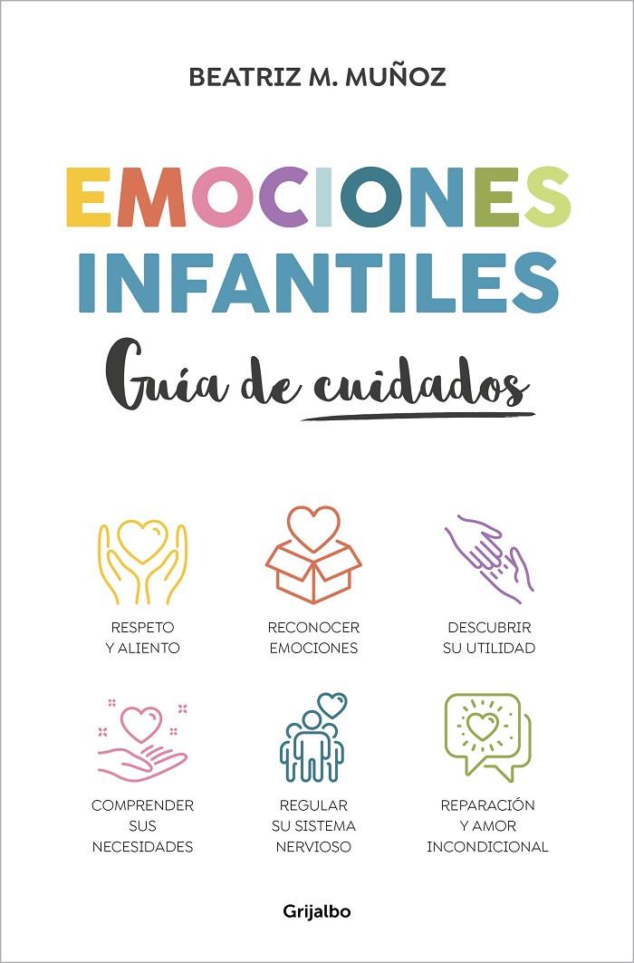 EMOCIONES INFANTILES. GUÍA DE CUIDADOS | 9788425365966 | MUÑOZ, BEATRIZ | Galatea Llibres | Llibreria online de Reus, Tarragona | Comprar llibres en català i castellà online