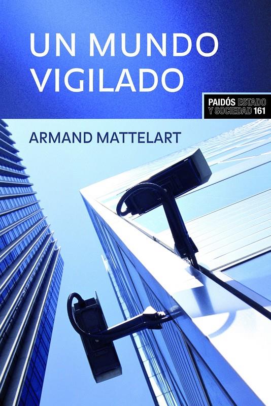 MUNDO VIGILADO, UN | 9788449321917 | MATTELART, ARMAND | Galatea Llibres | Llibreria online de Reus, Tarragona | Comprar llibres en català i castellà online